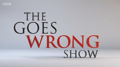 The Goes Wrong Show, serie